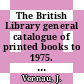 The British Library general catalogue of printed books to 1975. 112. Forst - Franc.