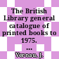The British Library general catalogue of printed books to 1975. 127. Godle - Golds.