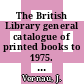 The British Library general catalogue of printed books to 1975. 226. Moore - Morga.