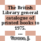 The British Library general catalogue of printed books to 1975. 229. Mozle - Mulot.