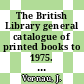 The British Library general catalogue of printed books to 1975. 242. Omre Orryd.