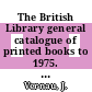 The British Library general catalogue of printed books to 1975. 248. Parke - Paten.