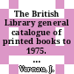 The British Library general catalogue of printed books to 1975. 271. Rathe - Recto.