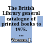 The British Library general catalogue of printed books to 1975. 274. Resta - Rhys.