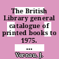 The British Library general catalogue of printed books to 1975. 294. Schoe - Schul.