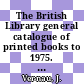 The British Library general catalogue of printed books to 1975. 333. United States of American.