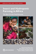 Insect and Hydroponic Farming in Africa : The New Circular Food Economy [E-Book]