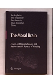 The moral brain : essays on the evolutionary and neuroscientific aspects of morality /