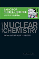 Handbook of nuclear chemistry. 1. Basics of nuclear science /