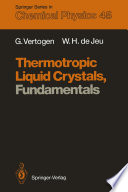 Thermotropic Liquid Crystals, Fundamentals [E-Book] /