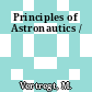 Principles of Astronautics /