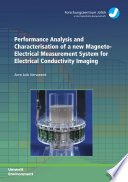 Performance analysis and characteristion of a new magneto-electrical measurement system for electrical conductivity imaging [E-Book] /
