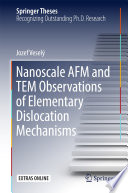 Nanoscale AFM and TEM Observations of Elementary Dislocation Mechanisms [E-Book] /