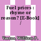 Fuel prices : rhyme or reason? [E-Book] /