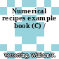 Numerical recipes example book (C) /