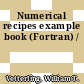 Numerical recipes example book (Fortran) /
