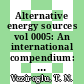 Alternative energy sources vol 0005: An international compendium: nuclear energy : Miami international conference on alternative energy sources : Miami-Beach, FL, 05.12.77-07.12.77.