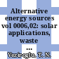Alternative energy sources vol 0006,02: solar applications, waste energy : Miami international conference on alternative energy sources 0006 : Miami-Beach, FL, 12.12.83-14.12.83.