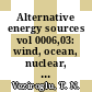 Alternative energy sources vol 0006,03: wind, ocean, nuclear, hydrogen : Miami international conference on alternative energy sources 0006 : Miami-Beach, FL, 12.12.83-14.12.83.