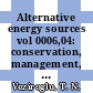 Alternative energy sources vol 0006,04: conservation, management, policy : Miami international conference on alternative energy sources 0006 : Miami-Beach, FL, 12.12.83-14.12.83.