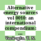 Alternative energy sources vol 0010: an international compendium: energy economics and policy : Miami international conference on alternative energy sources : Miami-Beach, FL, 05.12.77-07.12.77.