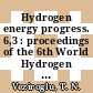 Hydrogen energy progress. 6,3 : proceedings of the 6th World Hydrogen Energy Conference Wien, 20.7. - 24.7.86.