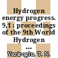 Hydrogen energy progress. 9,1 : proceedings of the 9th World Hydrogen Energy Conference Paris, France, 22-25 June 1992 /