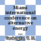 Miami international conference on alternative energy sources 0001: proceedings of condensed papers : Miami-Beach, FL, 05.12.77-07.12.77.