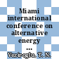 Miami international conference on alternative energy sources 0006: proceedings of condensed papers : Miami-Beach, FL, 12.12.83-14.12.83.
