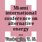 Miami international conference on alternative energy sources 0008: proceedings of condensed papers vol 0002 : Miami-Beach, FL, 14.12.87-16.12.87.