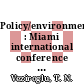 Policy/environment : Miami international conference on alternative energy sources 0003 : Miami-Beach, FL, 15.12.80-17.12.80.
