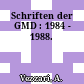 Schriften der GMD : 1984 - 1988.