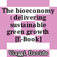 The bioeconomy : delivering sustainable green growth [E-Book] /
