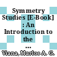 Symmetry Studies [E-Book] : An Introduction to the Analysis of Structured Data in Applications /