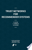 Trust Networks for Recommender Systems [E-Book] /