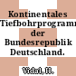 Kontinentales Tiefbohrprogramm der Bundesrepublik Deutschland.