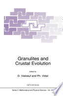 Granulites and Crustal Evolution [E-Book] /