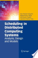 Scheduling in Distributed Computing Systems [E-Book] : Analysis, Design and Models /