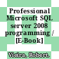 Professional Microsoft SQL server 2008 programming / [E-Book]
