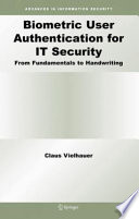 Biometric User Authentication for it Security [E-Book] : From Fundamentals to Handwriting /