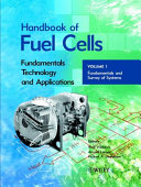 Handbook of fuel cells. 4, Pt. 2. fuel cell technology and application : fundamentals, technology and applications /