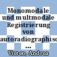 Monomodale und multmodale Registrierung von autoradiographischen und histologischen Bilddaten /