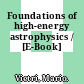 Foundations of high-energy astrophysics / [E-Book]