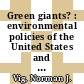 Green giants? : environmental policies of the United States and the European Union [E-Book] /