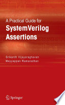 A practical guide for systemverilog assertions [E-Book] /