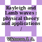 Rayleigh and Lamb waves : physical theory and applications /