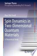 Spin Dynamics in Two-Dimensional Quantum Materials [E-Book] : A Theoretical Study /