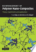 Reinforcement of polymer nano-composites : theory, experiments and applications /