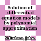 Solution of differential equation models by polynomial approximation /
