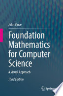Foundation Mathematics for Computer Science [E-Book] : A Visual Approach /